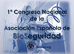 1er Congreso Nacional de la Asoción Española de Bioseguridad